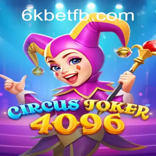 Discover the Thrills of CircusJoker4096: The Ultimate Gaming Experience