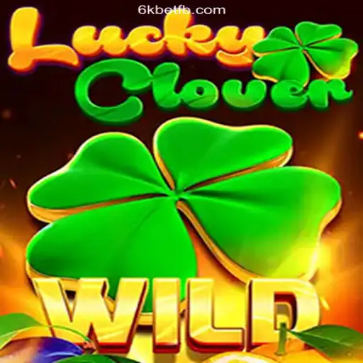 Discover the Excitement of LuckyClover on 6kbet